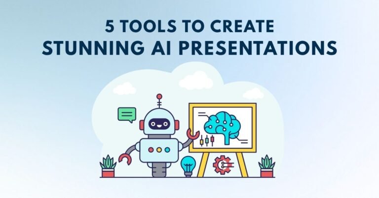 5 Tools to Create Stunning AI Presentations