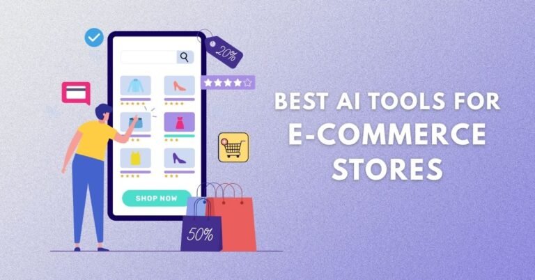 Best AI Tools for E-commerce Stores