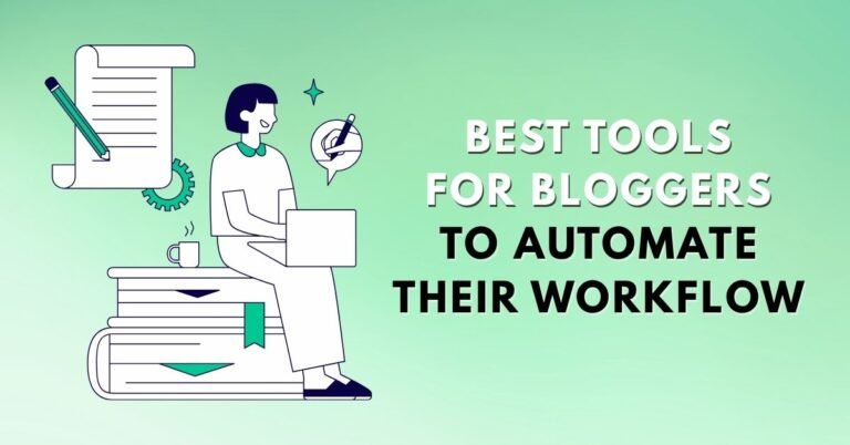 Best Tools for Bloggers to Automate Their Workflow