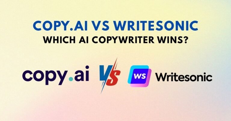 Copy.ai vs Writesonic: Which AI Copywriter Wins?