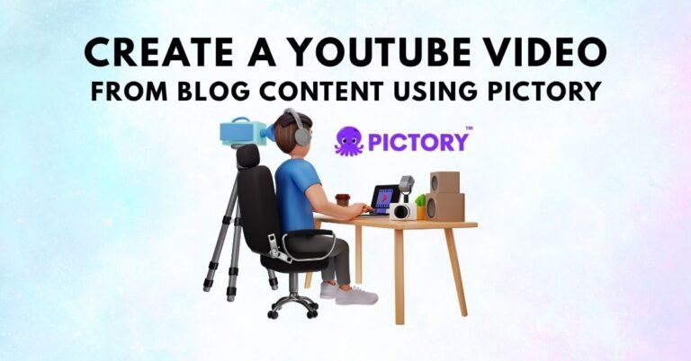 Create a YouTube Video from Blog Content Using Pictory