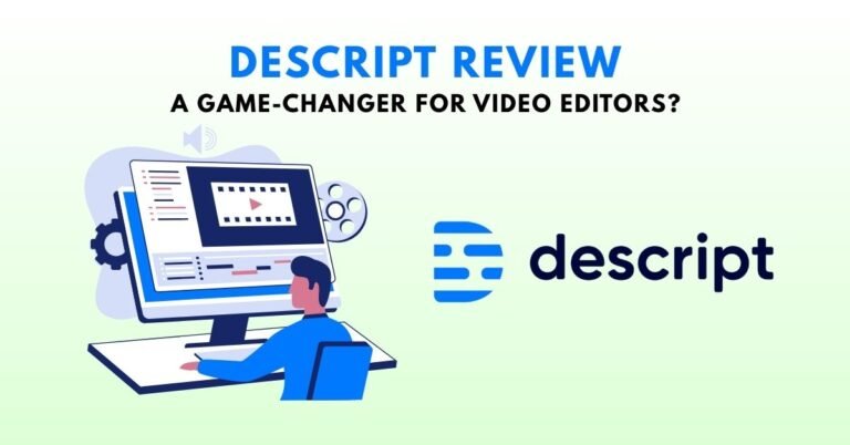 Descript Review: A Game-Changer for Video Editors?