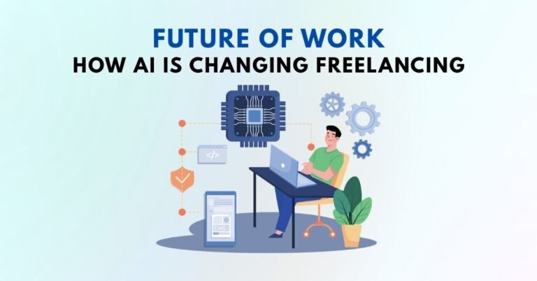 Future of Work: How AI is Changing Freelancing