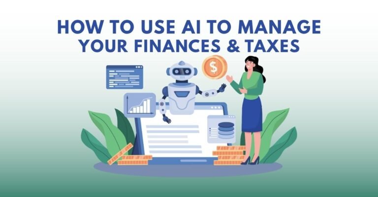 How to Use AI to Manage Your Finances & Taxes
