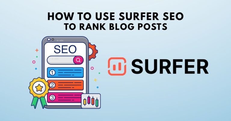 How to Use Surfer SEO to Rank Blog Posts