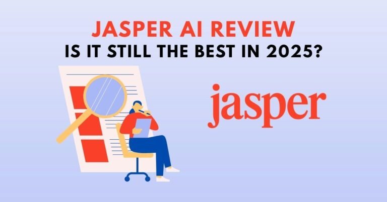 Jasper AI Review: Is It Still the Best in 2025?