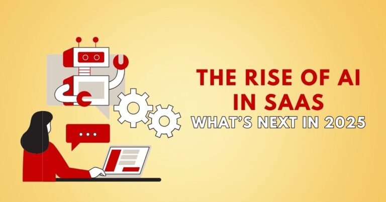 The Rise of AI in SaaS: What’s Next in 2025